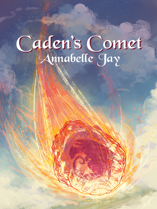 Title details for Caden's Comet by Annabelle Jay - Available